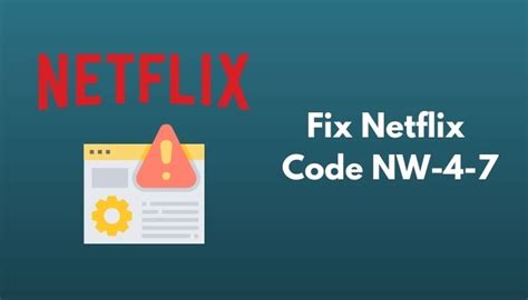 code nw-4-7 netflix